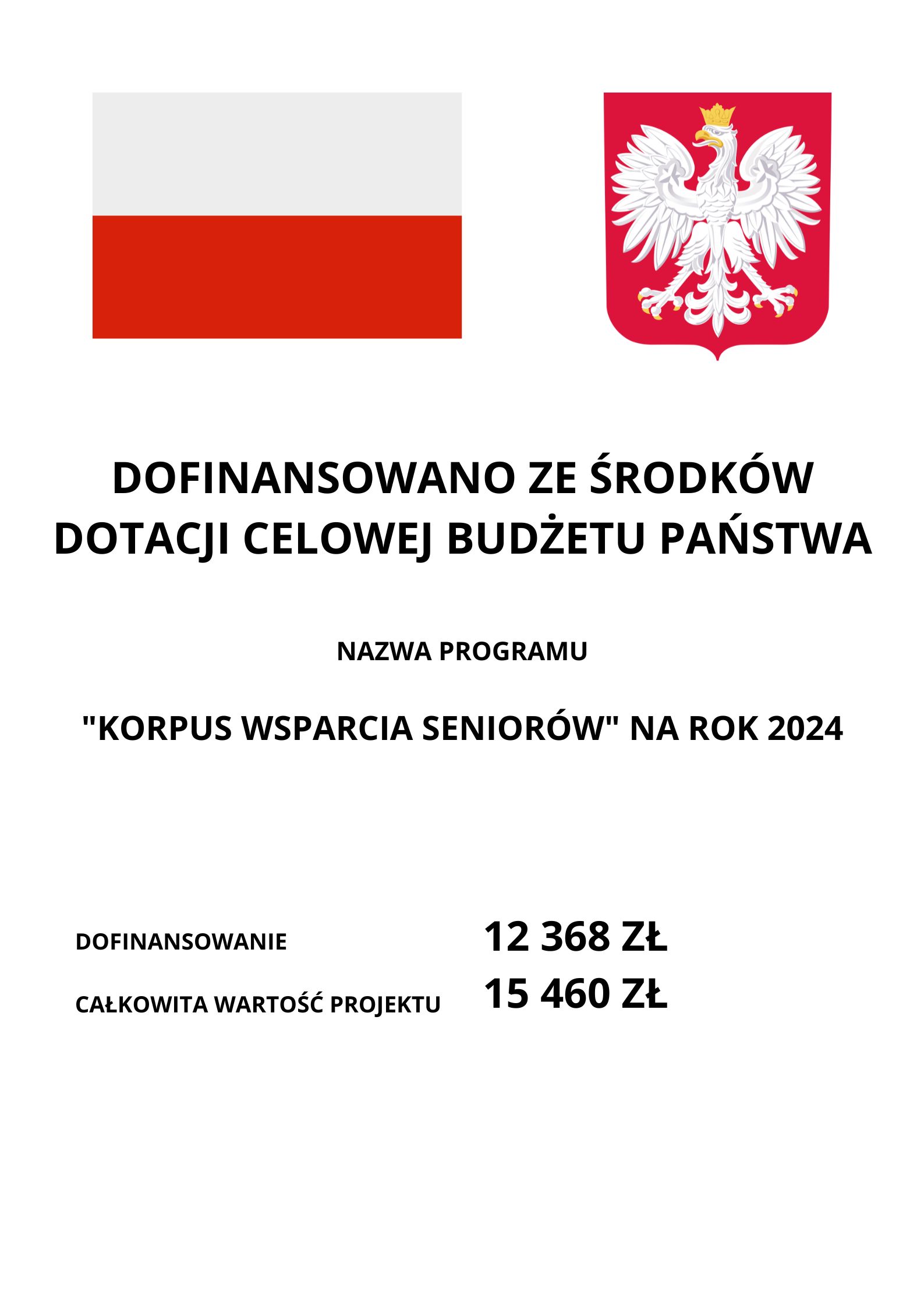 DOFINANSOWANO_ZE_ŚRODKÓW_BUDŻETU_PAŃSTWA_NAZWA_PROGRAMU_KORPUS_WSPARCIA_SENIORÓW_DOFINANSOWANIE_11_404_ZŁ_CAŁKOWITA_WARTOŚĆ_PROJEKTU_14_255_ZŁ