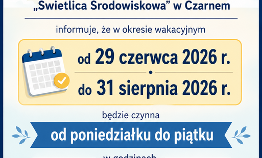 Zdjęcie do Informacja funkcjonowanie Plac&oacute;wki Wsparcia Dziennego od 29 czerwca 2026 r. do 28 sierpnia 2026 r. (okres wakacyjny)